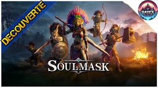 Un masque pour les contrôler tous  SOULMASK EARLY ACCESS  DÉCOUVERTE FR [upl. by Aener]