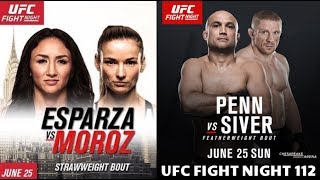 UFC Fight Night 112  Esparza Vs Moroz  Penn Vs Siver [upl. by Kleinstein]