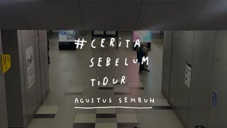 Agustus sembuh  CERITA SEBELUM TIDUR Eps 112 [upl. by Aneej]