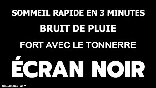 BRUITS DE PLUIE ET ​​DE TONNERRE POUR DORMIR RAPIDEMENT  ÉCRAN NOIR 😴Bruit de pluie pour dormir [upl. by Arramat]