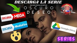 Descarga Oscuro Deseo 2020 Temporada 1 Completa HD 720p Latino MEGAGOOGLE DRIVE 🚨🚨🚨🚨🚨 [upl. by Eintruok703]