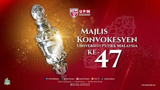 MAJLIS KONVOKESYEN UNIVERSITI PUTRA MALAYSIA KE47 SIDANG 2 [upl. by Kylah]