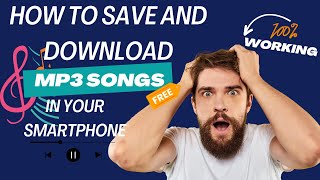 How to Download Free MP3 Songs on Your Smartphone  100 Working amp Easy Method [upl. by Nairehs]