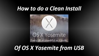 How to do a Clean Install of OS X Yosemite from USB [upl. by Clerc]