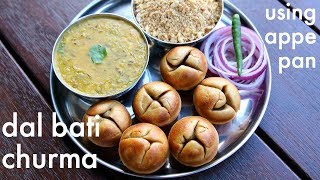 dal baati recipe in appe pan  राजस्थानी दाल बाटी चूरमा  rajasthani dal bati churma  dal baati [upl. by Nnor652]