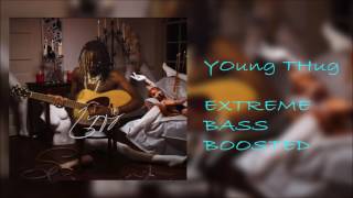 Young Thug  Daddys Birthday Bass Boosted [upl. by Nipahc]