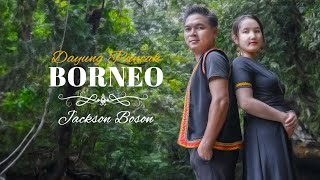 Jackson Boson  Dayung Puncak Borneo Offcial Music Video [upl. by Airom]