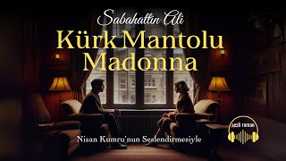 Kürk Mantolu Madonna  Sabahattin Ali Reklamsız  Tek Parça [upl. by Alletsyrc]