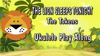 The Lion Sleeps Tonight  Ukulele Play Along  Easy [upl. by Bibeau112]