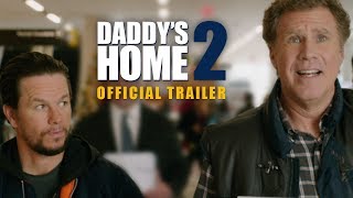 Daddys Home 2  Official Trailer  Paramount Pictures India [upl. by Novj310]