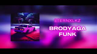 Eternxlkz  BRODYAGA FUNK Official Audio [upl. by Mall]