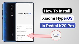 How To Install Xiaomi HyperOS in Redmi K20 Pro [upl. by Eldnek874]