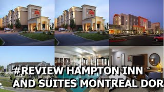 Review Hampton Inn and Suites Montreal Dorval [upl. by Berger]