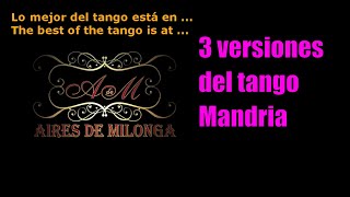 Tango Mandria 3 versiones diferentes para escuchar y aprender [upl. by Suired]