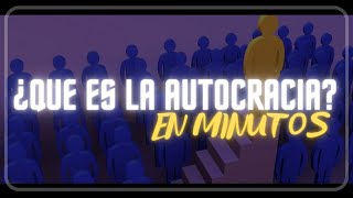 LA AUTOCRACIA en minutos [upl. by Helas205]