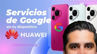 Instalar servicios de Google de forma NATIVA en dispositivos HUAWEI  2024  EMUI 11 12 13 y 14 [upl. by Uriah]