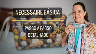 NECESSAIRE BÁSICA  PASSO A PASSO DETALHADO COMPLETO 2024 [upl. by Vey349]