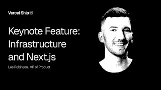 Vercel Ship 2024 Keynote Feature Infrastructure and Nextjs [upl. by Bay857]