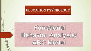 Functional Behavior Analysis ABC Model antecedentBehaviorConsequence ABC Model [upl. by Novla]