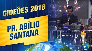 Gideões 2018  Pr Abílio Santana [upl. by Audrit696]