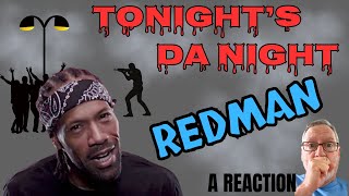 Redman  Tonights da Night  A Reaction [upl. by Eiznekcam]