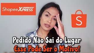 Encomenda da Shopee Xpress Entrega Padrão Não Atualiza  Saiba o Que Fazer [upl. by Sindee]