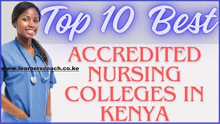 10 Accredited Nursing Colleges in Kenya [upl. by Eenrahc]