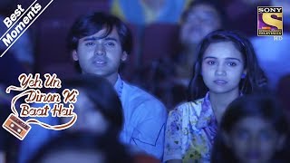 Yeh Un Dinon Ki Baat Hai  Sameer amp Nainas First Movie Date  Best Moments [upl. by Nylatsyrc]