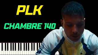 PLK  CHAMBRE 140  PIANO TUTORIEL [upl. by Shermy]