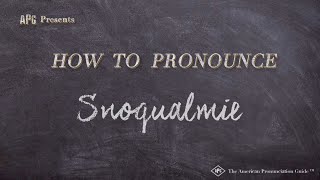 How to Pronounce Snoqualmie Real Life Examples [upl. by Enneiluj935]