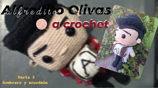 ALFREDITO OLIVAS🪗 a crochet  PARTE 3 Sombrero y acordeón paso a paso  BahezCrochet🧶 alfredoolivas [upl. by Ailic]