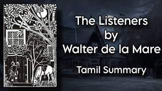 The Listeners  Walter de la Mare  Tamil Summary  Fantasy Literature  BA English  MS University [upl. by Amend]