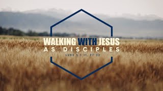 Walking With Jesus As Disciples [upl. by Sokem]