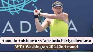 Amanda Anisimova vs Anastasia Pavlyuchenkova  Washington 2024 [upl. by Arammahs]