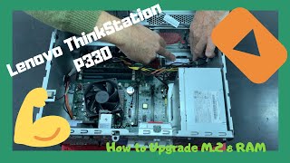 How to Upgrade M2 Pcie Nvme SSD RAM HDD Lenovo ThinkStation P330 Disassembly [upl. by Amre582]