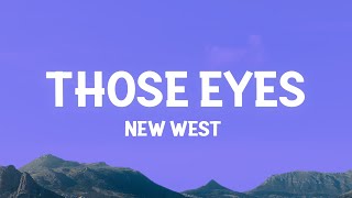 New West  Those Eyes Lyrics [upl. by Atikel]