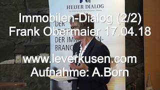 Leverkusen Frank Obermaier beim ImmobilienDialog 17042018 [upl. by Lugo]