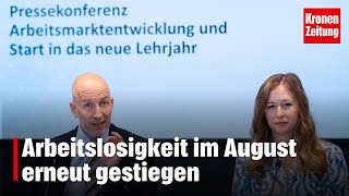 Arbeitslosigkeit im August erneut gestiegen  kronetv NEWS [upl. by Eurd431]