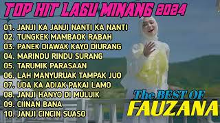 FAUZANA  LAGU MINANG TERBARU FULL ALBUM TERPOPULER 2024  JANJI KA JANJI NANTI KA NANTI 🎶 [upl. by Euqinehs]