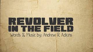 Daryl Wayne Dasher REVOLVER IN THE FIELD Official Lyric Video [upl. by Winther]