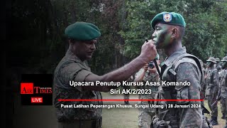 LIVE Upacara Penutup Kursus Asas Komando Siri AK22023 [upl. by Ydnim616]