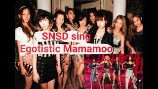 How would SNSD sing Egotistic MAMAMOO  Line Distribution [upl. by Treblah342]