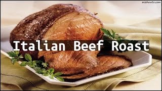 Recipe Italian Beef Roast [upl. by Naynek]