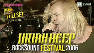 Uriah Heep  Rocksound Festival 2006  Remastered to FullHD [upl. by Enibas]