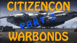 CitizenCon Warbonds  Day 2 [upl. by Bannerman]