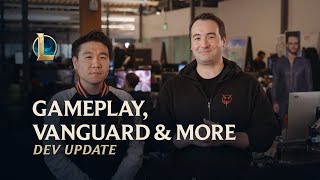 Gameplay Vanguard amp More  Dev Update  League of Legends [upl. by Pen]