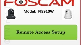 QUICK amp EASY STEPS  How To Setup Foscam FI8910W REMOTE ACCESS  Surveillance Camera HD [upl. by Wanyen]