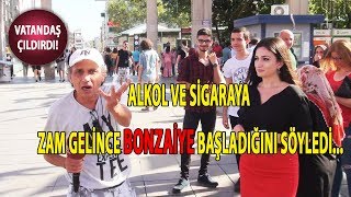 Tayyip Baba Alkole Sigaraya Zam Yaptın Bonzaiye Başladım Yapma [upl. by Jackelyn]