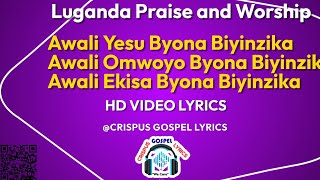 Awali Yesu Byona Biyinzika HD Video Lyrics Made By Crispus Savia Wambi Enjatula [upl. by Kciredes]