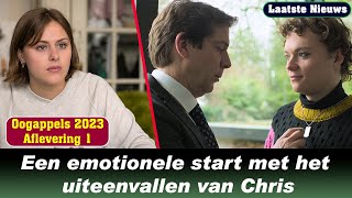 Oogappels 2023 Aflevering 1 Een emotionele start met het uiteenvallen van Chris [upl. by Alliuqa116]